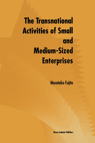 The Transnational Activities of Small and Medium-Sized Enterprises book cover by Masataka Fujita