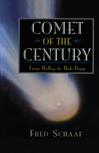 Comet of the Century: From Halley to Hale-Bopp book cover by Fred Schaaf