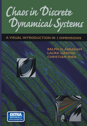 Chaos in Discrete Dynamical Systems: A Visual Introduction in 2 Dimensions book cover by Ralph Abraham, Laura Gardini, Christian Mira