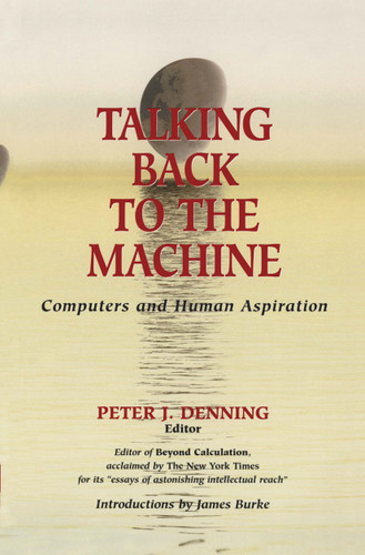 Talking Back to the Machine: Computers and Human Aspiration book cover by 