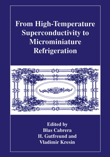 From High-Temperature Superconductivity to Microminiature Refrigeration book cover by 