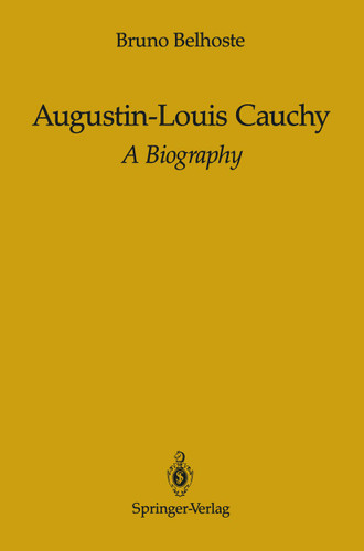 Augustin-Louis Cauchy: A Biography book cover by Bruno Belhoste