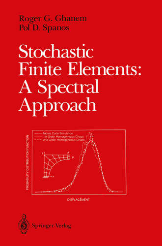 Stochastic Finite Elements: A Spectral Approach book cover by Roger G. Ghanem, Pol D. Spanos