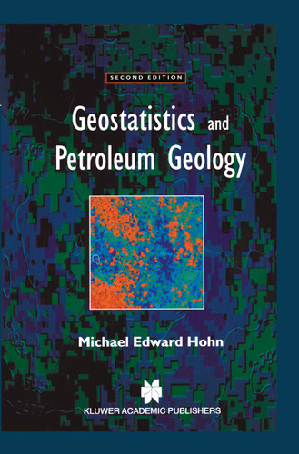 Geostatistics and Petroleum Geology (Computer Methods in the Geosciences) book cover by M.E. Hohn