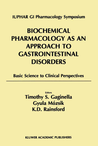 Biochemical Pharmacology as an Approach to Gastrointestinal Disorders: Basic Science to Clinical Perspectives (1996) book cover by 