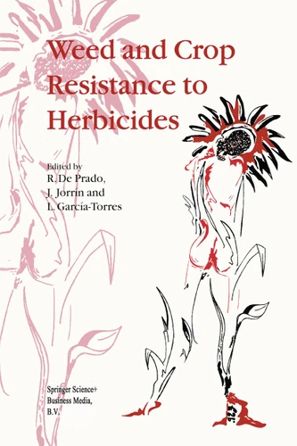 Weed and Crop Resistance to Herbicides book cover by 