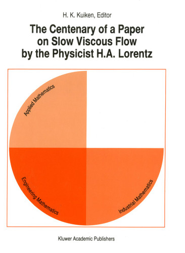 The Centenary of a Paper on Slow Viscous Flow by the Physicist H.A. Lorentz book cover by 