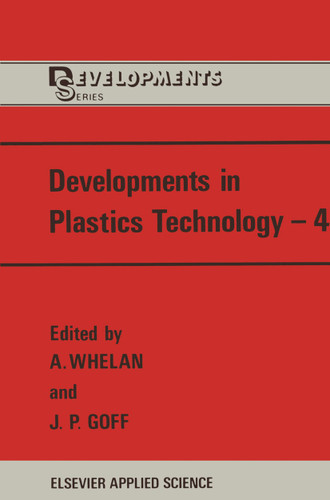 Developments in Plastics Technology—4 book cover by 