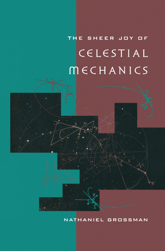 The Sheer Joy of Celestial Mechanics book cover by Nathaniel Grossman
