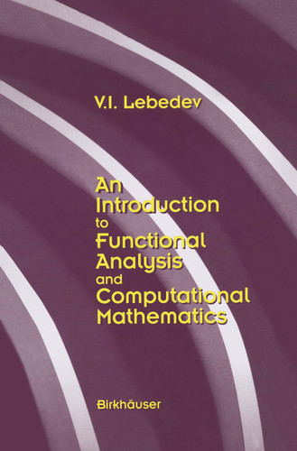 An Introduction to Functional Analysis in Computational Mathematics: An Introduction book cover by V.I. Lebedev