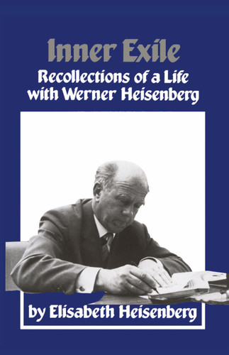 Inner Exile: Recollections of a life with Werner Heisenberg book cover by HEISENBERG