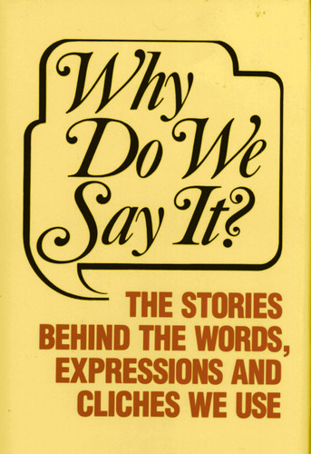 Why Do We Say It? book cover by 
