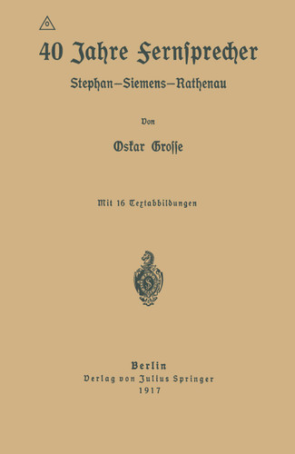 40 Jahre Fernsprecher: Stephan-Siemens-Rathenau book cover by Oskar Grosse