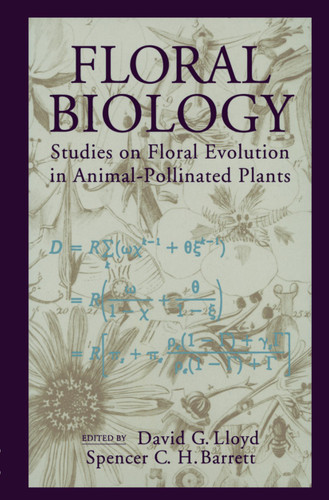 Floral Biology: Studies on Floral Evolution in Animal-Pollinated Plants book cover by David G. Lloyd, Spencer C.H. Barrett