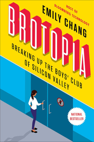 Brotopia: Breaking Up the Boys' Club of Silicon Valley Cover