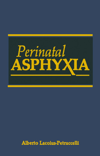 Perinatal Asphyxia book cover by A. Lacoius-Petruccelli