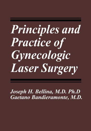 Principles and Practice of Gynecologic Laser Surgery book cover by Joseph H. Bellina, Gaetano Bandieramonte