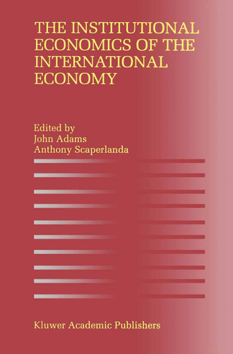 The Institutional Economics of the International Economy book cover by 