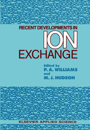Recent Developments in Ion Exchange book cover by 
