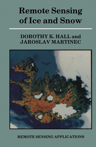 Remote Sensing of Ice and Snow (Remote Sensing Applications) book cover by Dorothy Hall