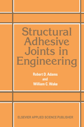 Structural Adhesive Joints in Engineering book cover by R. D. Adams