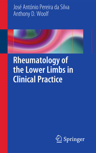 Rheumatology of the Lower Limbs in Clinical Practice book cover by Jose Antonio Pereira da Silva, Anthony Woolf