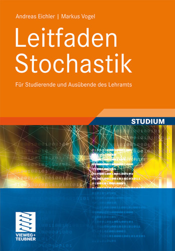 Leitfaden Stochastik: Für Studierende und Ausübende des Lehramts book cover by Andreas Eichler, Markus Vogel