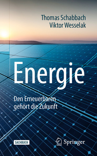 Energie: Den Erneuerbaren gehört die Zukunft (Technik im Fokus) book cover by Thomas Schabbach, Viktor Wesselak