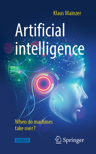 Artificial intelligence - When do machines take over? (Technik im Fokus) book cover by Klaus Mainzer