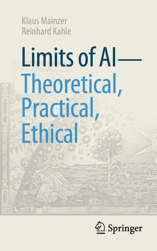 Limits of AI - theoretical, practical, ethical (Technik im Fokus) book cover by Klaus Mainzer, Reinhard Kahle