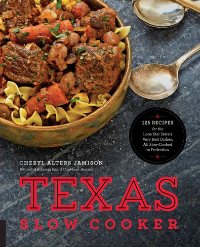 Texas Slow Cooker: 125 Recipes for the Lone Star State's Very Best Dishes, All Slow-Cooked to Perfection book cover by Cheryl Jamison