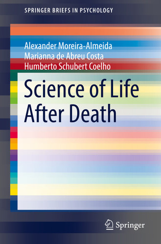Science of Life After Death (SpringerBriefs in Psychology) book cover by Alexander Moreira-Almeida, Marianna de Abreu Costa, Humberto Schubert Coelho