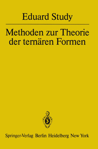 Methoden zur Theorie der ternären Formen book cover by E. Study