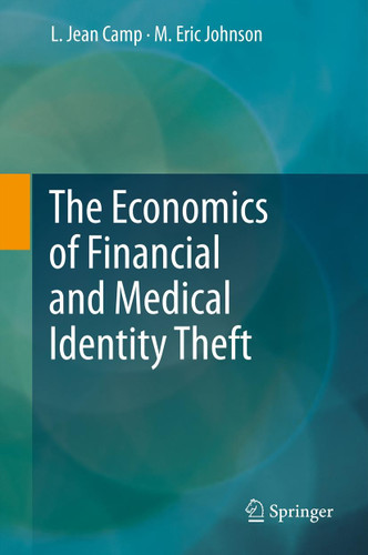 The Economics of Financial and Medical Identity Theft book cover by L. Jean Camp, M. Eric Johnson
