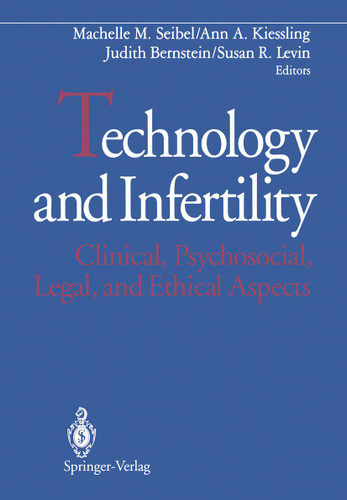 Technology and Infertility: Clinical, Psychosocial, Legal, and Ethical Aspects book cover by 