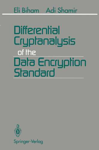 Differential Cryptanalysis of the Data Encryption Standard book cover by Eli Biham, Adi Shamir