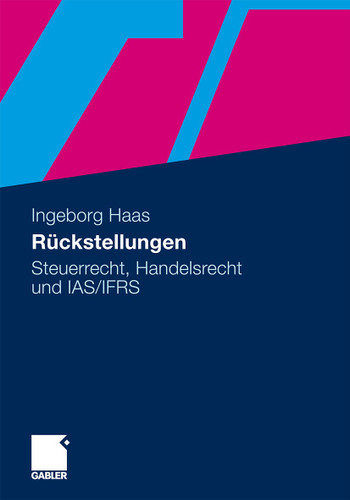 Rückstellungen: Steuerrecht, Handelsrecht und IAS/IFRS book cover by Ingeborg Haas