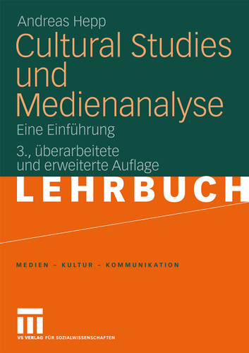 Cultural Studies und Medienanalyse: Eine Einführung (Medien • Kultur • Kommunikation) book cover by Andreas Hepp