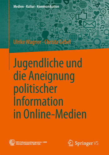 Jugendliche und die Aneignung politischer Information in Online-Medien (Medien • Kultur • Kommunikation) book cover by Ulrike Wagner, Christa Gebel