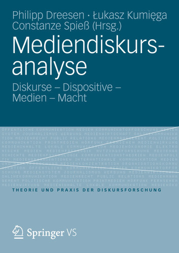 Mediendiskursanalyse: Diskurse - Dispositive - Medien - Macht (Theorie und Praxis der Diskursforschung) book cover by 