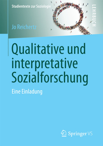 Qualitative und interpretative Sozialforschung: Eine Einladung (Studientexte zur Soziologie) book cover by Jo Reichertz