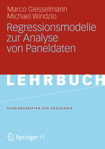 Regressionsmodelle zur Analyse von Paneldaten (Studienskripten zur Soziologie) book cover by Marco Giesselmann, Michael Windzio
