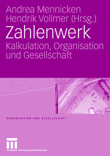 Zahlenwerk: Kalkulation, Organisation und Gesellschaft (Organisation und Gesellschaft) book cover by 