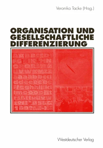 Organisation und gesellschaftliche Differenzierung (Organisation und Gesellschaft) book cover by 