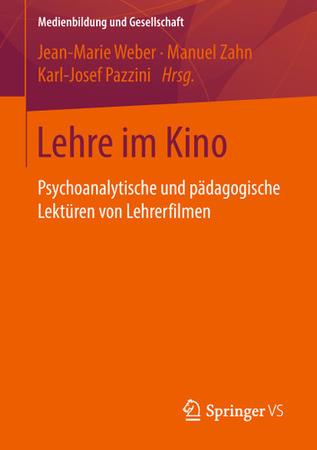 Lehre im Kino: Psychoanalytische und pädagogische Lektüren von Lehrerfilmen (Medienbildung und Gesellschaft #38) book cover by 