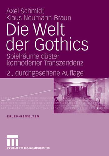 Die Welt der Gothics: Spielräume düster konnotierter Transzendenz (Erlebniswelten #9) book cover by Klaus Neumann-Braun, Axel Schmidt
