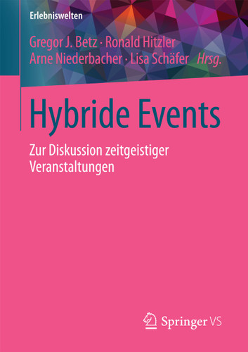 Hybride Events: Zur Diskussion zeitgeistiger Veranstaltungen (Erlebniswelten) book cover by 