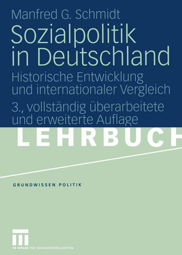 Sozialpolitik in Deutschland: Historische Entwicklung und internationaler Vergleich (Grundwissen Politik #2) book cover by Manfred G. Schmidt