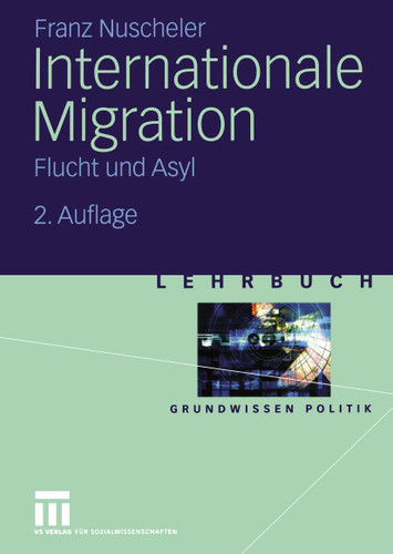 Internationale Migration: Flucht und Asyl (Grundwissen Politik #14) book cover by Franz Nuscheler
