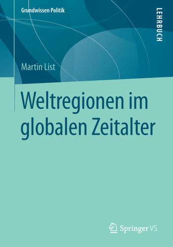 Weltregionen im globalen Zeitalter (Grundwissen Politik) book cover by Martin List